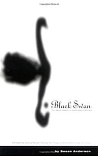 Black Swan: The Twelve Lessons of Abandonment Recovery: Featuring, the Allegory of the Little Girl on the Rock                                         (Paperback)