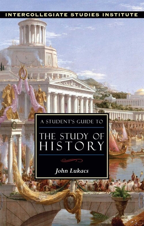 A Students Guide to the Study of History: History Guide (Paperback, Students Guide)