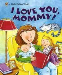 I Love You, Mommy (Hardcover)