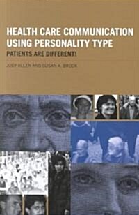 Health Care Communication Using Personality Type : Patients are Different! (Paperback)
