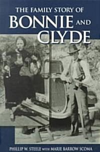 The Family Story of Bonnie and Clyde (Paperback)