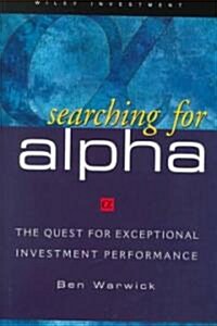 [중고] Searching for Alpha: The Quest for Exceptional Investment Performance (Hardcover)