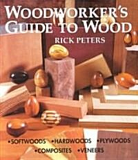 Woodworkers Guide to Wood (Paperback)
