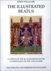 The Illustrated Beatus: The Twelfth and Thirteenth Centuries (Hardcover)