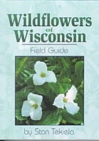 Wildflowers of Wisconsin: Field Guide (Paperback)