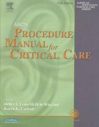 AACN procedure manual for critical care 5th ed
