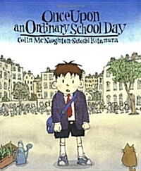 Once upon an ordinary school day 