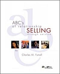 ABCs of Relationship Selling W/ACT! Express CD-ROM (Paperback, 8, Revised)