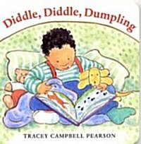 Diddle, Diddle, Dumpling (Board Book)