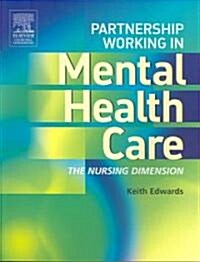 Partnership Working In Mental Health Care (Paperback)