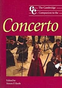 The Cambridge Companion to the Concerto (Paperback)