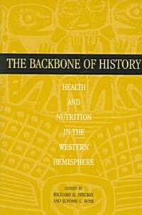 The Backbone of History : Health and Nutrition in the Western Hemisphere (Paperback)