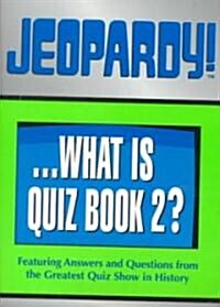 Jeopardy! . . . What Is Quiz Book 2? (Paperback)