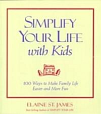 Simplify Your Life With Kids (Paperback)