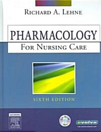Pharmacology for Nursing Care (Hardcover, CD-ROM, 6th)