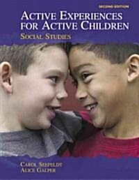 Active Experiences for Active Children: Social Studies (Spiral, 2, Revised)