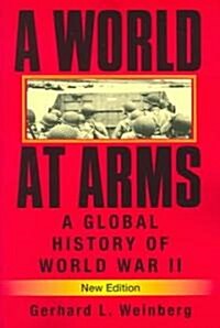 A World at Arms : A Global History of World War II (Paperback, 2 Revised edition)