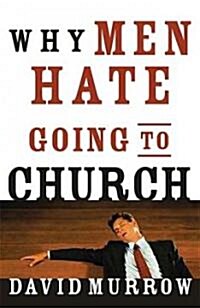 Why Men Hate Going To Church (Paperback)