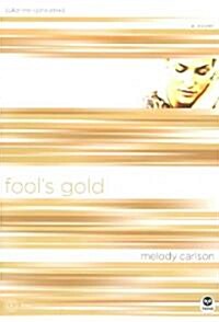 Fools Gold: Color Me Consumed (Paperback)