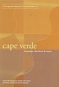 Cape Verde: Language, Literature, and Music Volume 8 (Paperback)