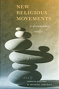 New Religious Movements: A Documentary Reader (Paperback)