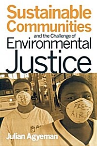Sustainable Communities and the Challenge of Environmental Justice (Paperback)