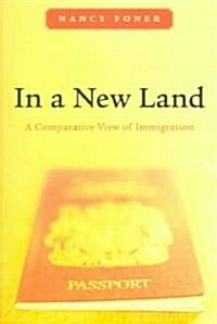 In a New Land: A Comparative View of Immigration (Paperback)