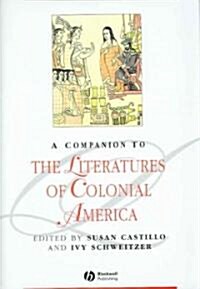 A Companion to the Literatures of Colonial America (Hardcover)