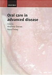 Oral Care in Advanced Disease (Hardcover)