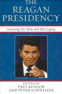 The Reagan Presidency: Assessing the Man and His Legacy (Paperback)