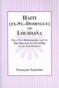 Haiti (EX-ST.- Domingue) and Louisiana (Paperback)