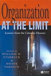 [중고] Organization at the Limit - Lessons from the Columbia Disaster (Hardcover)