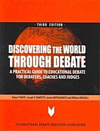 Discovering The World Through Debate (Paperback, 3rd)