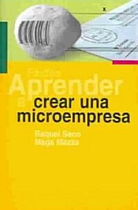 Aprender a crear una microempresa/How to start a small business (Paperback)