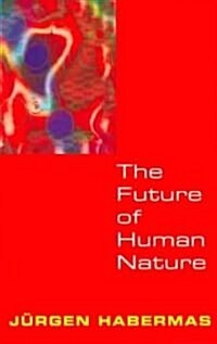 The Future Of Human Nature (Paperback)