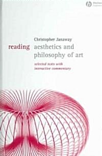 Reading Aesthetics and Philosophy of Art : Selected Texts with Interactive Commentary (Hardcover)