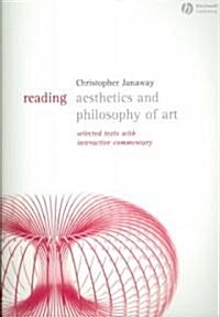 Reading Aesthetics and Philosophy of Art : Selected Texts with Interactive Commentary (Paperback)