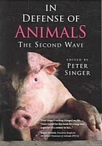 In Defense of Animals : The Second Wave (Paperback, 2 Rev ed)