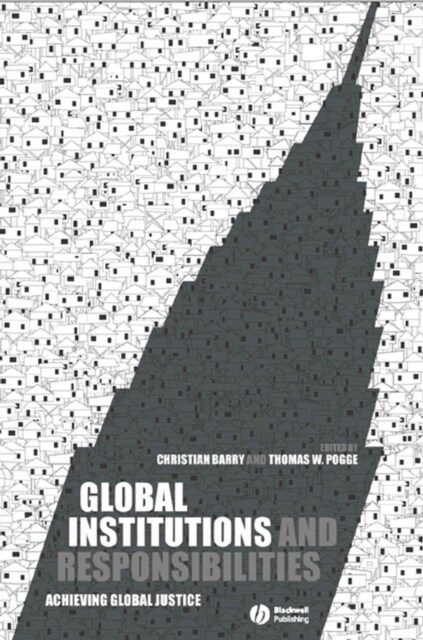 Global Institutions and Responsibilities: Achieving Global Justice (Paperback)