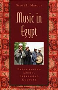 Music in Egypt: Experiencing Music, Expressing Cultureincludes CD [With CD] (Paperback)