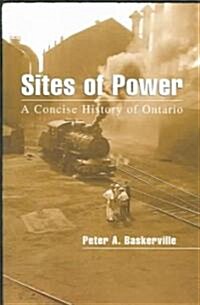 Sites of Power: A Concise History of Ontario (Paperback)