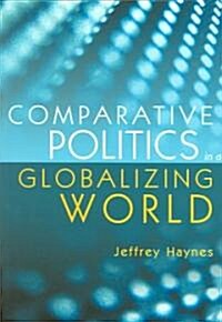 Comparative Politics in a Globalizing World (Paperback)