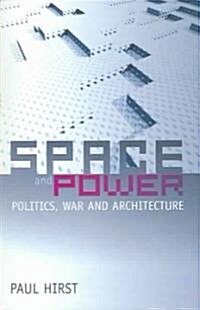 Space and Power - Politics, War and Architecture (Paperback)