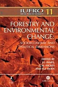 Forestry and Environmental Change : Socioeconomic and Political Dimensions (Hardcover)