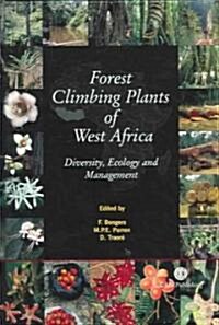 Forest Climbing Plants of West Africa : Diversity,Ecology and Management (Hardcover)
