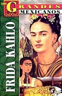 Frida Kahlo: Los Grandes Mexicanos (Paperback)