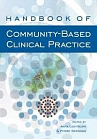 Handbook Of Community-based Clinical Practice (Hardcover)