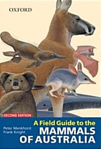 A Field Guide To The Mammals Of Australia (Paperback, 2nd)