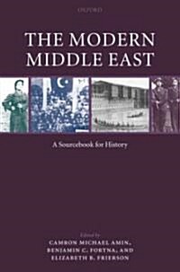 The Modern Middle East : A Sourcebook for History (Hardcover)