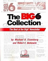 Big6 Collection: The Best of the Big6 Newsletter, Volume 1 (Paperback)